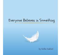 Everyone Believes in Something: Together in a World of Differences