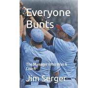 Everyone Bunts: The Manager Who Was A Coach
