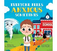 Everyone Feels Anxious Sometimes