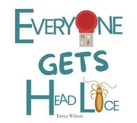 Everyone Gets Head Lice