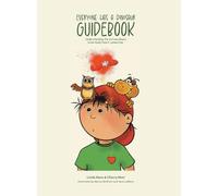 Everyone Has a Dinosaur: Guidebook: Understanding our extraordinary brain-body-heart connection