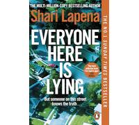 Everyone Here is Lying: The No. 1 Sunday Times bestselling psychological thriller from the author of Richard & Judy pick Not a Happy Family