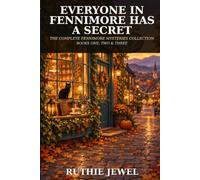 Everyone in Fennimore Has a Secret: The Complete Fennimore Mysteries Collection: Books One, Two & Three