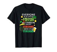 Everyone Is A Little Irish On St Patrick Day Except Italians Maglietta