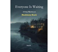 Everyone Is Waiting: A Foxy Mystery at Blackthorne Reach