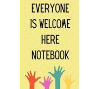 Everyone is Welcome Here Notebook