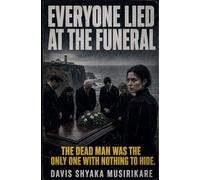 Everyone Lied at the Funeral