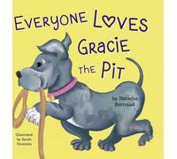 Everyone Loves Gracie the Pit