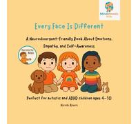 Everyone’s Face Is Different, Everyone’s Face Is Special: A Children’s Picture Book of Faces, Feelings & Theory of Mind | Diversity, Empathy & Social Awareness for Kids Ages 3-8