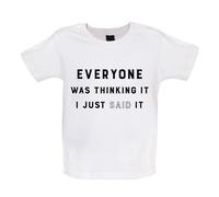 Everyone Thinking It I Said It - T-Shirt / Body - Scherzo Divertente Teen Rude