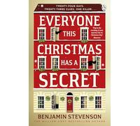 Everyone This Christmas Has A Secret: Behind every advent calendar door lies a secret… and behind one, a killer - the perfect stocking-filler for every mystery lover this Christmas!