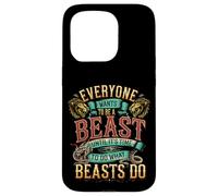 Everyone Wants To Be A Beast Until It's Time To Act - Custodia per iPhone 15 Pro