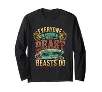Everyone Wants To Be A Beast Until It's Time To Act - Maglia a Manica