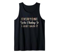 Everyone Was Thinking It Just Said It Funny Sarcastica Citazione Canotta