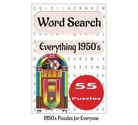 Everything 1950's Word Search Puzzle Book: A Word Search Puzzle Book for Everyone: Explore the World of Everything 1950's in Easy-to-Read Print. ... 6x9 inches, 71 pages, 55 Engaging Puzzles