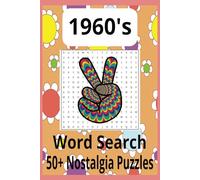 Everything 1960's Word Search Puzzle Book: Word Searches with Easy to Read Print about the history of the 1960's | 6x9 inches, 110 pages| 50+ Puzzles... Gift for Holidays, Vacations and Free Time