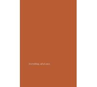 Everything, all at once: A Creative Daily Journal: 5.5 x 8.5 Portable Lined Notebook for Free-Flow Writing and Art Journals | Premium Cream Paper, 120 Pages (Terracotta Edition)