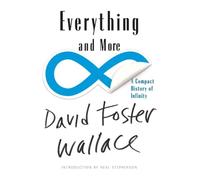 Everything and More: A Compact History of Infinity [Lingua inglese]