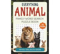 Everything Animal: Family Word Search Puzzle Book: Explore Farm, Jungle, Ocean, and Wild Animals with 101 Fun Word Seek Puzzles for Kids, Teens, Adults, and Seniors