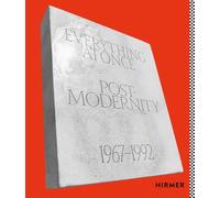Everything at Once: Postmodernity 1967-1992