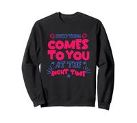 Everything At The Right Time Positive Quote Motivational Felpa