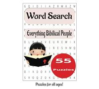 Everything Biblical People Word Search Puzzle Book: A Word Search Puzzle Book for Everyone: Explore the World of Everything Biblical People in ... 6x9 inches, 71 pages, 55 Engaging Puzzles