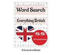 Everything British Word Search Puzzle Book: A Word Search Puzzle Book for Everyone: Explore the World of Everything British in Easy-to-Read Print. ... 6x9 inches, 71 pages, 55 Engaging Puzzles