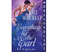 Everything But the Earl: A Regency Historical Romance: 2