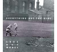 Everything But the Girl - Love Not Money