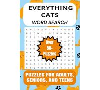 Everything Cats Word Search: Word Searches with Easy-to-Read Print about Cats, Cat Breeds, Cat Behaviors, and More | 6x9 inches, 110 Pages... for Vacations, Holidays, and Free Times