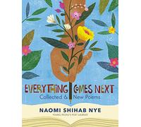 Everything Comes Next: Collected and New Poems