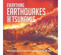 Everything Earthquakes and Tsunamis Natural Disaster Books for Kids (Tascabile)