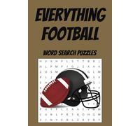 Everything Football Word Search Puzzle Book: Word Searches With Easy To Read Print About American Football | 6x9 Inches, 110 Pages| 50+ Puzzles…..Gifts for Vacations, Holidays, and Free Times