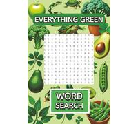 Everything Green Word Search: A Refreshing activity Puzzle Book for Adults, Seniors & Teens | Brain Games for Relaxation, Focus, and Fun