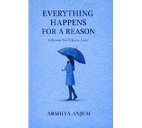 EVERYTHING HAPPENS FOR A REASON: A REASON YOU'LL KNOW ALTER