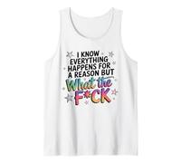 Everything Happens for A Reason Saying WTF Grafica Umoristica Canotta