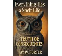 Everything Has a Shelf Life