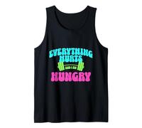 Everything Hurts And I Am Hungry Gym Motivation Design Canotta