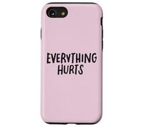 Everything Hurts Funny Fitness Workout Lifting per uomini e donne Custodia per iPhone SE (2020) / 7 / 8