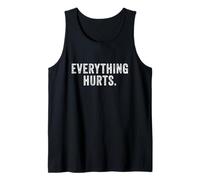 Everything Hurts. Funny Getting Old Shirts Canotta