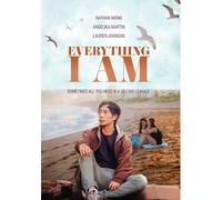 Everything I Am (DVD) Lauren Johnson Angelika Martin Nathan Wong