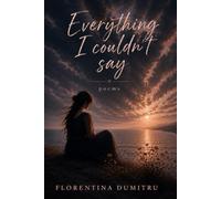 Everything I couldn't say