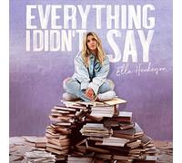Everything I Didn'T Say