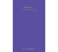 Everything I Didn't Say: Volume 1