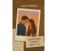 Everything I Forgot About Us