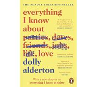 Everything I Know About Love: The bestselling love letter to female friendship a