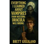 Everything I learned about vampires from watching dracula was wrong