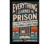 Everything I Learned in Prison: A Look at Education Within California Corrections