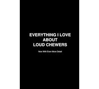 Everything I Love About Loud Chewers: A Comprehensive Guide