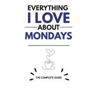 Everything I love about Mondays